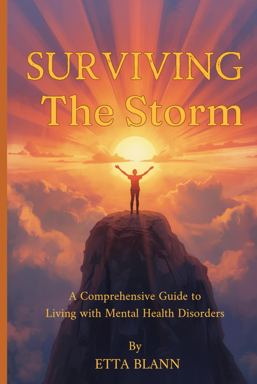 Surviving the Storm: A Comprehensive Guide to Living with Mental Health Disorders
