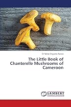 The Little Book of Chanterelle Mushrooms of Cameroon