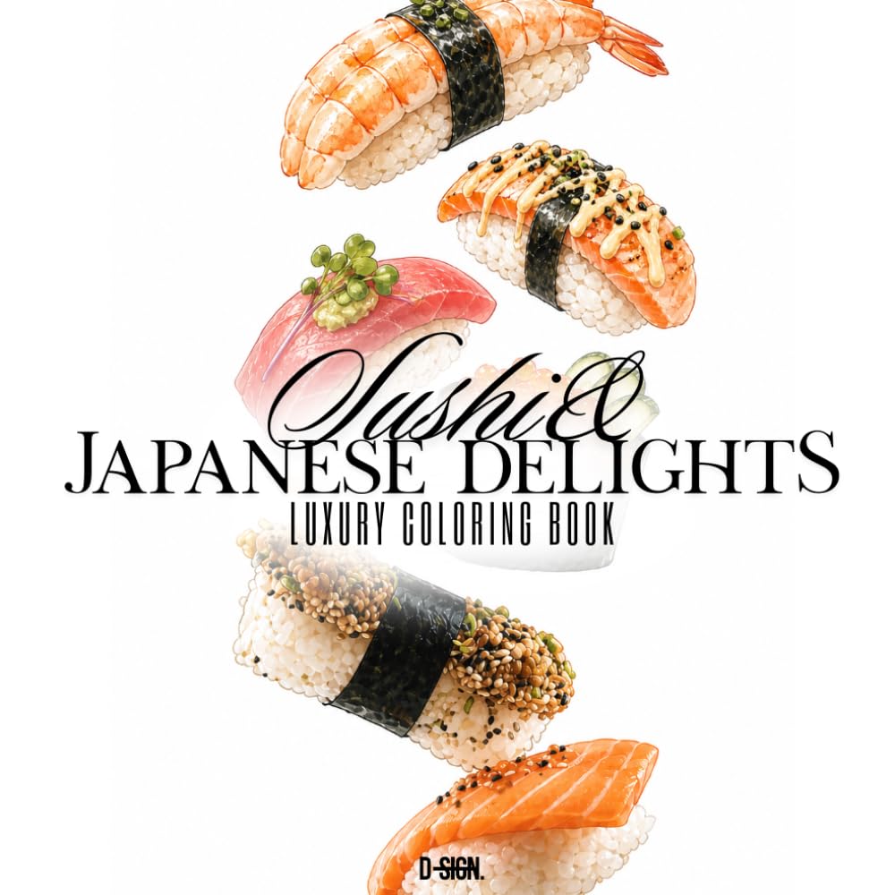 Sushi&Japanese Delights: Luxury Coloring Book