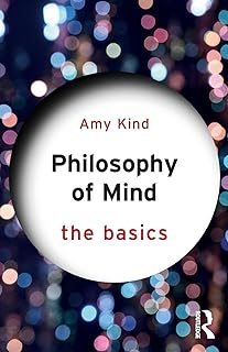 Philosophy of Mind: The Basics: The Basics
