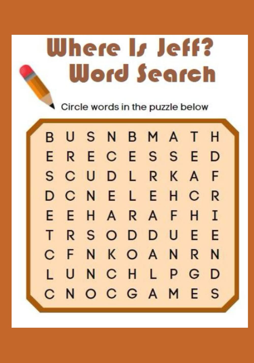 Where Is Jeff? Word Search: The name “Jeff” is hidden in each of these challenging puzzles!