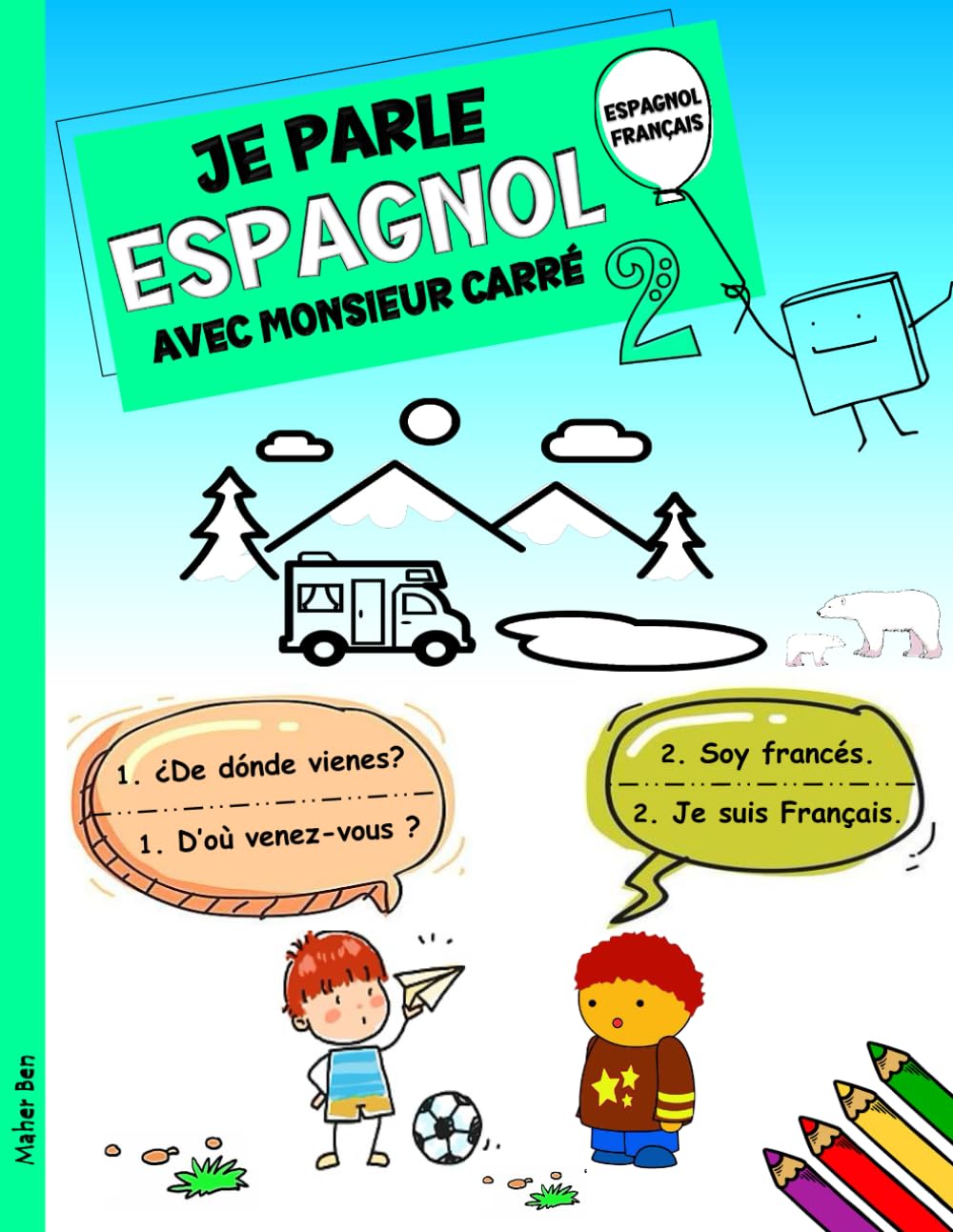 Je parle Espagnol avec monsieur Carré 2: L’Espagnol pour les enfants de 3 à 8 ans (Édition bilingue) (Mes premiers livres bilingues espagnol français pour enfants)