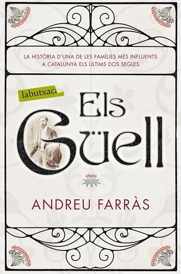 Els Güell: La història d'una de les families més influents a Catalunya els últims dos segles