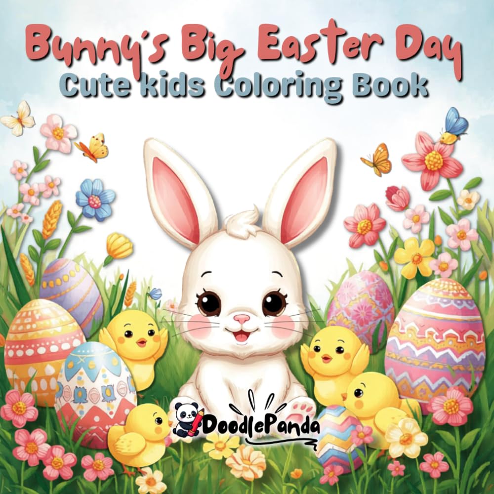 DoodlePanda- Bunny's Big Easter Day: A Cute Easter Coloring Book for Kids Ages 3–8 with Fun Activities and Adorable Bunnies (DoodlePanda Coloring Adventures)
