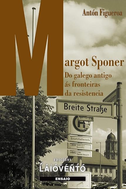 Portada de Margot Sponer. Do Galego Antigo As Fronteiras da Resistencia