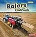 Balers Go to Work (Farm Machines at Work)