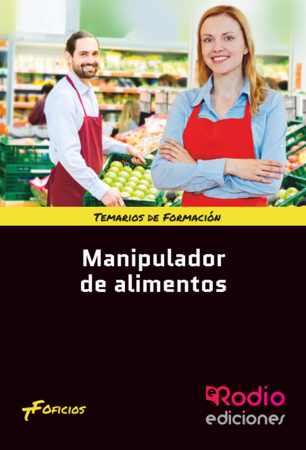 Manipulador de alimentos. Temarios de Formación. Oficios: Temarios de Formación. Oficios (Spanish Edition)