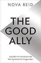 Cover of The Good Ally: The indispensable guide to anti-racism