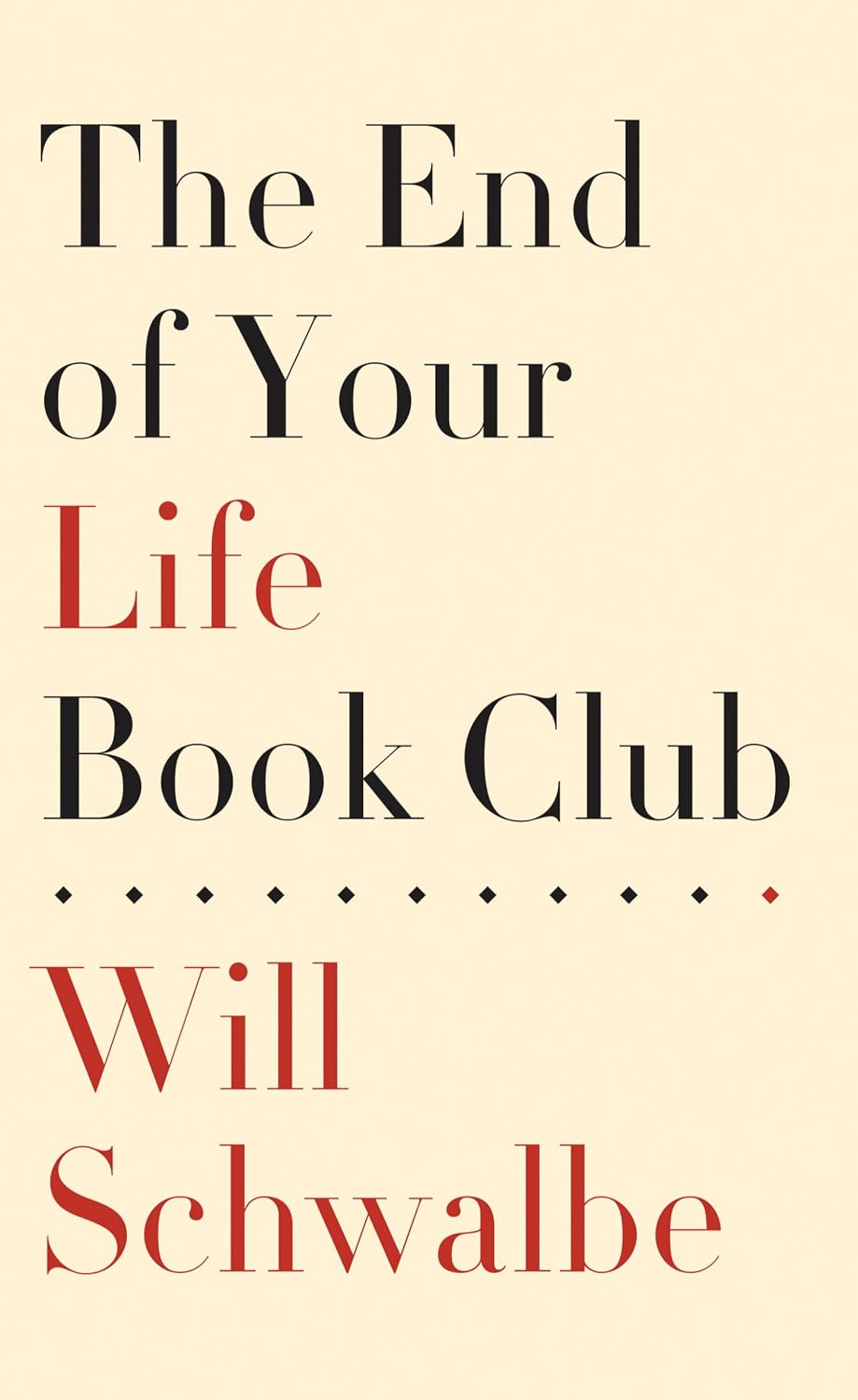 The End Of Your Life Book Club (Basic) Schwalbe, Will