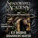 Cover of Shadowspell Academy: The Culling Trials, Book 3