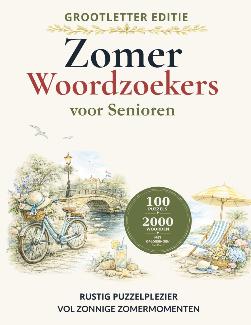 Zomer Woordzoekers voor Senioren: Grootlettereditie met 100 ontspannende zomerpuzzels, 2000 woorden om te vinden en oplossingen