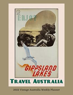 2022 Vintage Australia Weekly Planner: Monthly and Weekly Planner | Vintage Australia Travel Poster Cover | Jan 1, 2022 to Dec 31, 2022 | Full Year ... | Inspirational Quotes & Pages for Notes