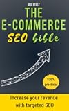 How to succeed in Google SEO for e-commerce websites: Find customers quickly with good organic search engine optimization: Boost your sales with an ... on Google: Shopify, Prestashop, WordPress