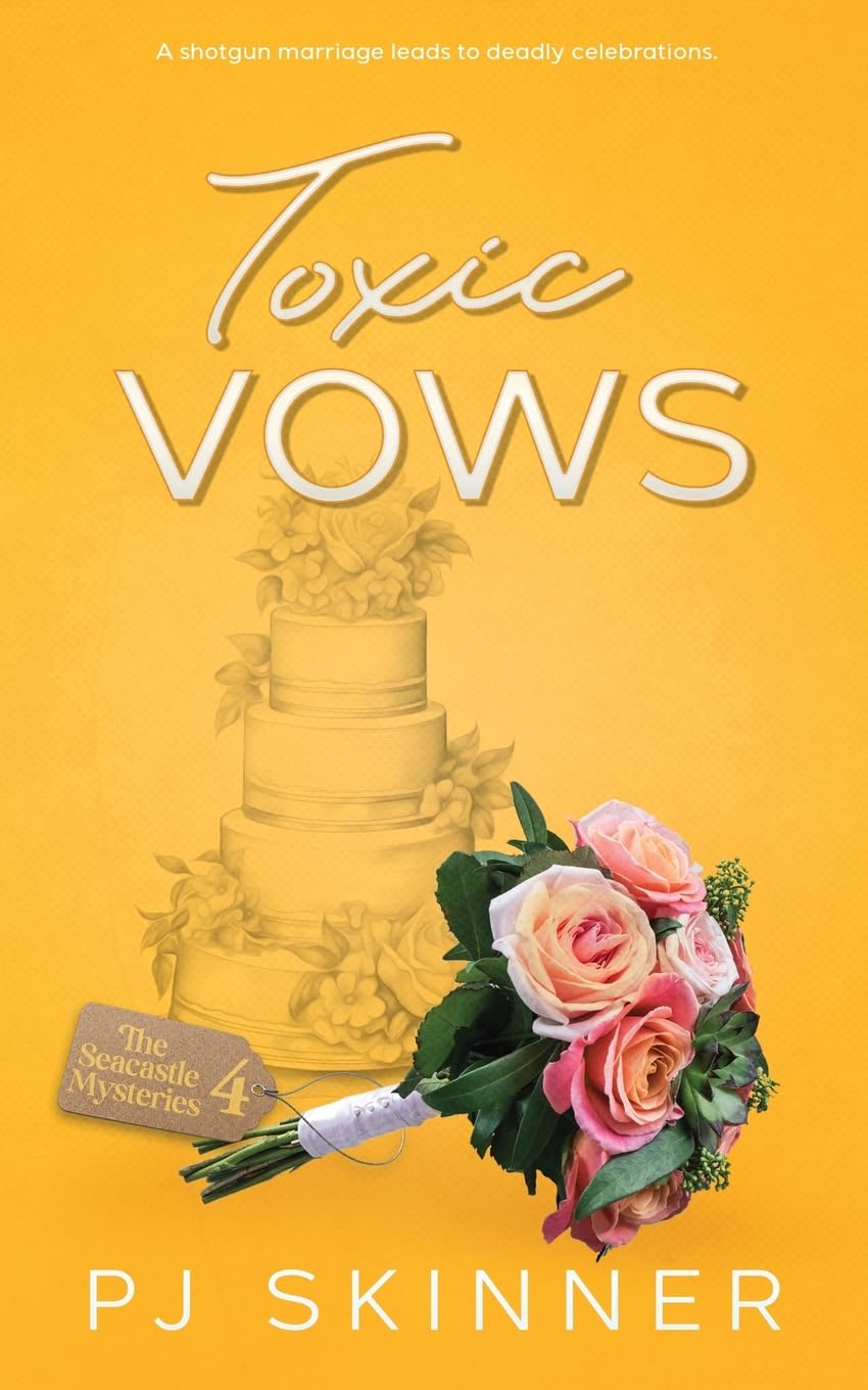 Toxic Vows: A gripping British cozy mystery: 4 (The Seacastle Mysteries)