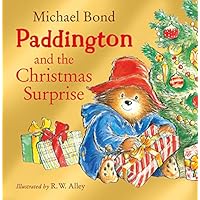 Paddington and the Christmas Surprise: A funny, festive picture book about Paddington: A funny illustrated Christmas picture book about the classic ... Peru, perfect for toddlers and kids aged 3+