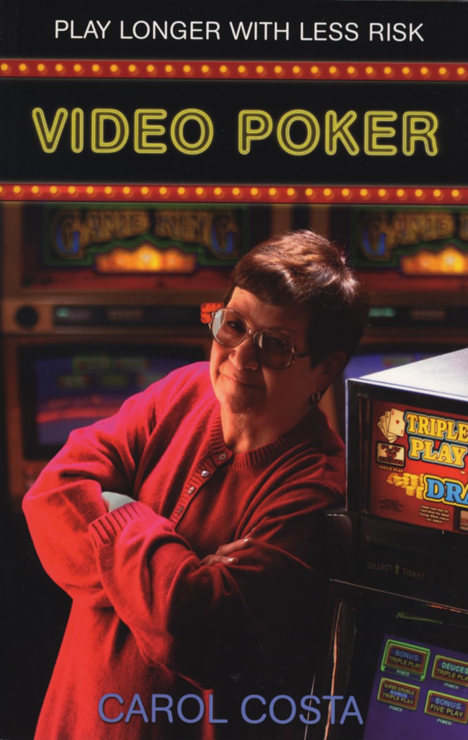 Video Poker: Play Longer with Less Risk      Paperback – September 29, 2003