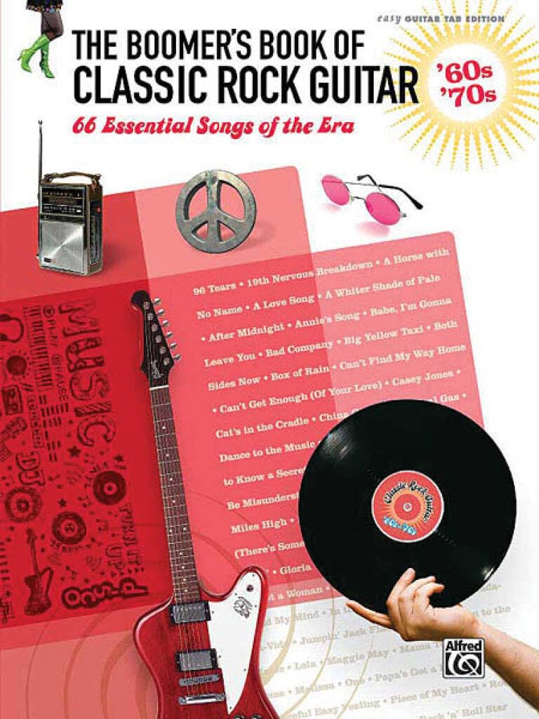 The Boomer's Book of Classic Rock Guitar - '60s - '70s: 66 Essential Songs of the Era