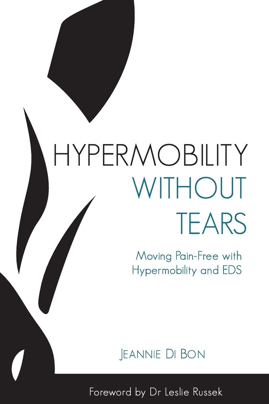 Independently Published Hypermobility Without Tears: Moving Pain-Free with Hypermobility and EDS