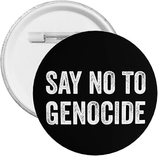 Say No To Genocide Button Pins Round Badge For Men Women