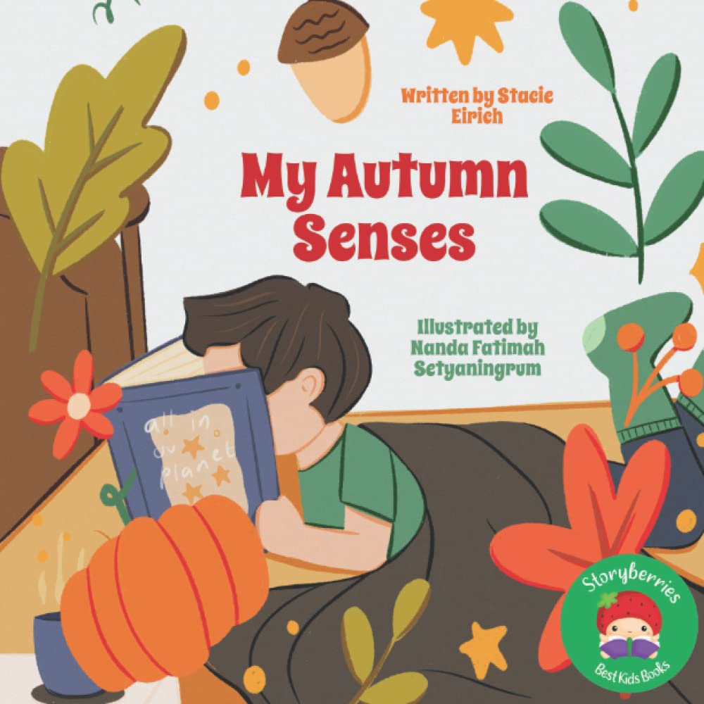 My Autumn Senses: A Wonder Book of Autumn Senses for Babies, Toddlers and Children