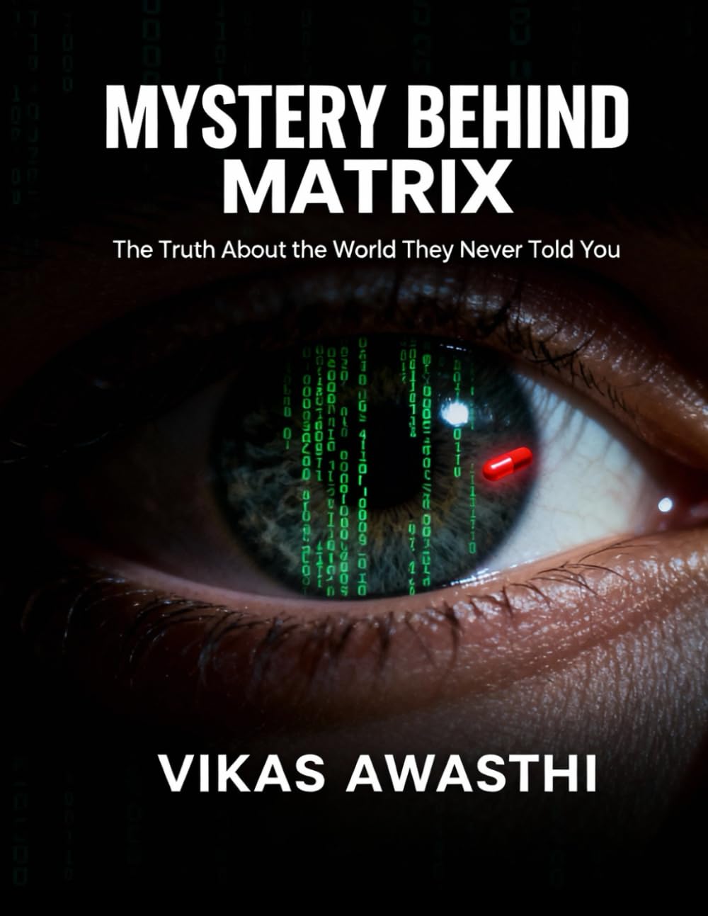 Mystery Behind Matrix: The Truth About the World They Never Told You