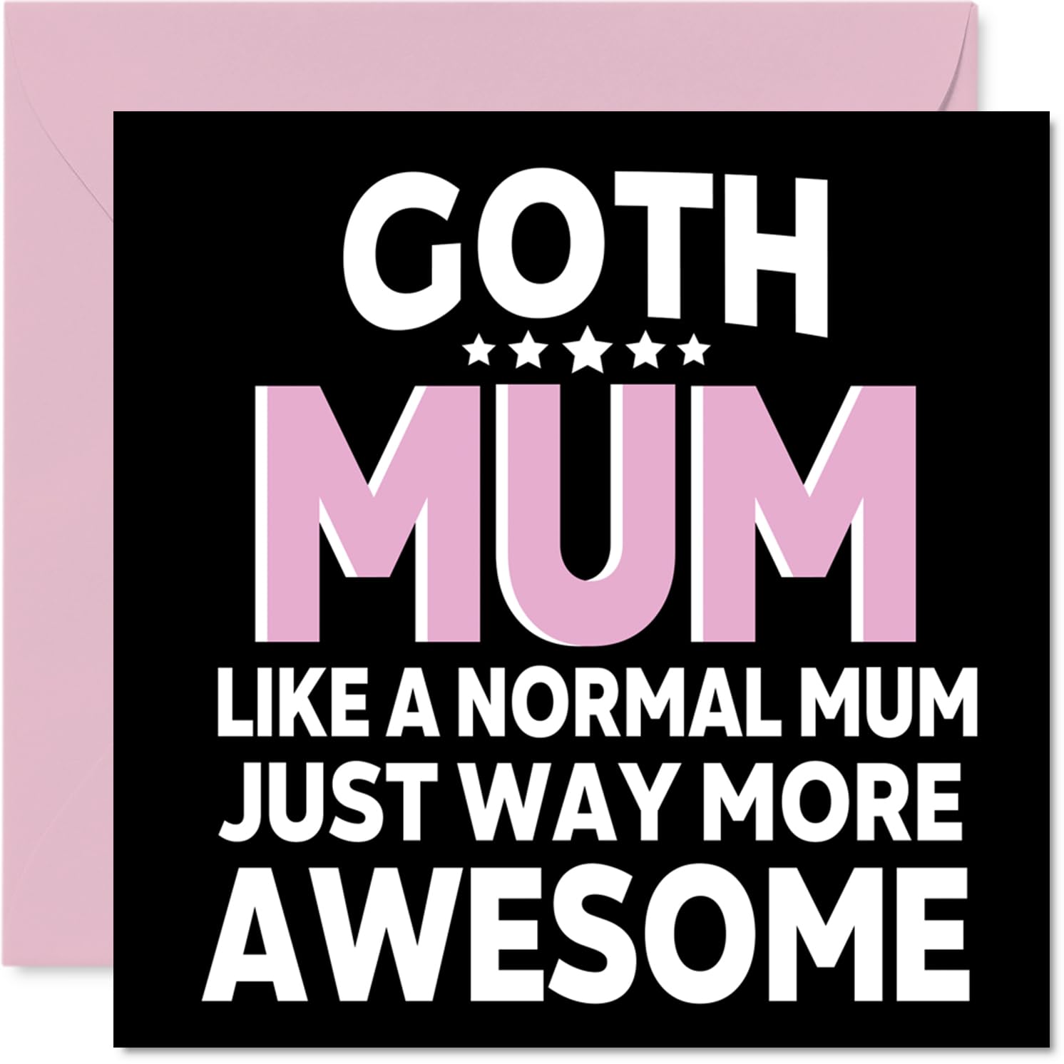 Mum Birthday Card - Awesome Goth Mum - Happy Birthday Card from Son Daughter, 145mm Goth Parent Mother's Day Greeting Cards