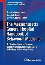 The Massachusetts General Hospital Handbook of Behavioral Medicine: A Clinician's Guide to Evidence-based Psychosocial Interventions for Individuals with Medical Illness (Current Clinical Psychiatry)