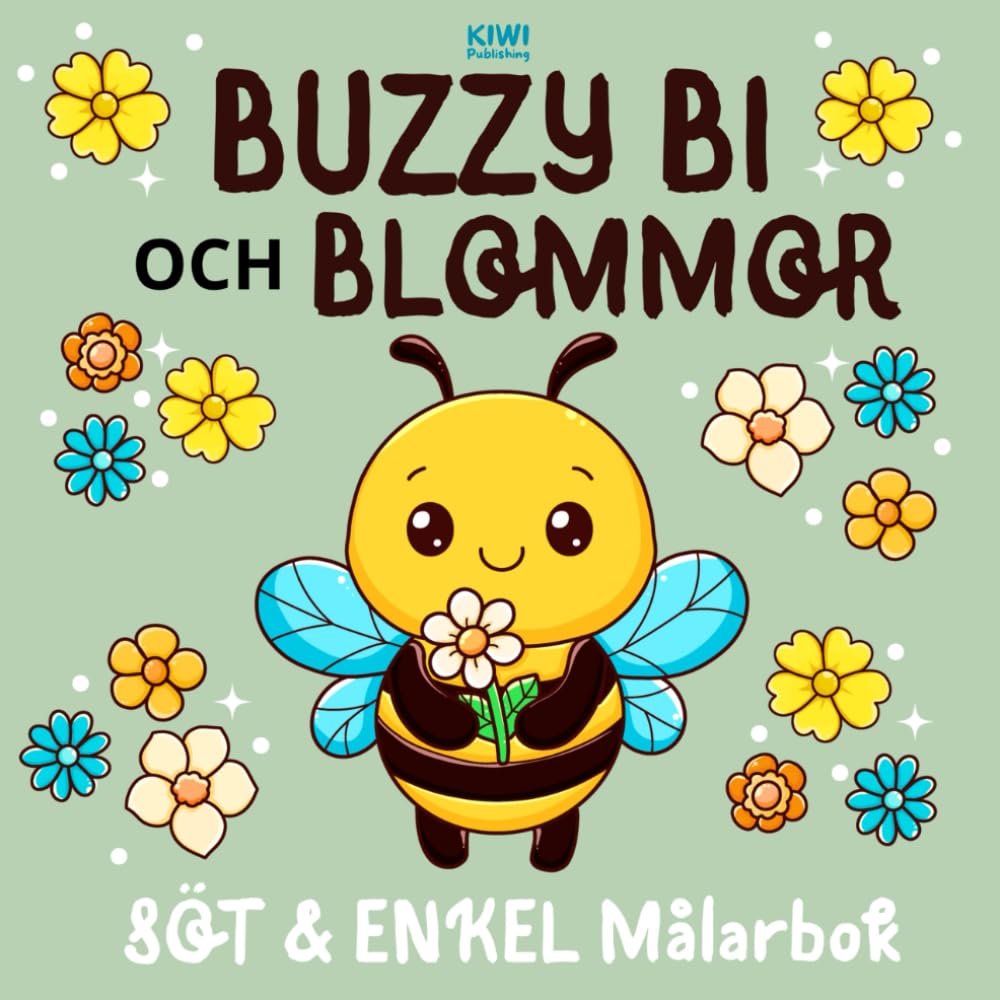 BUZZY BI & BLOMMOR: Söt & enkel målarbok för barn och vuxna (Målarböcker För Barn)