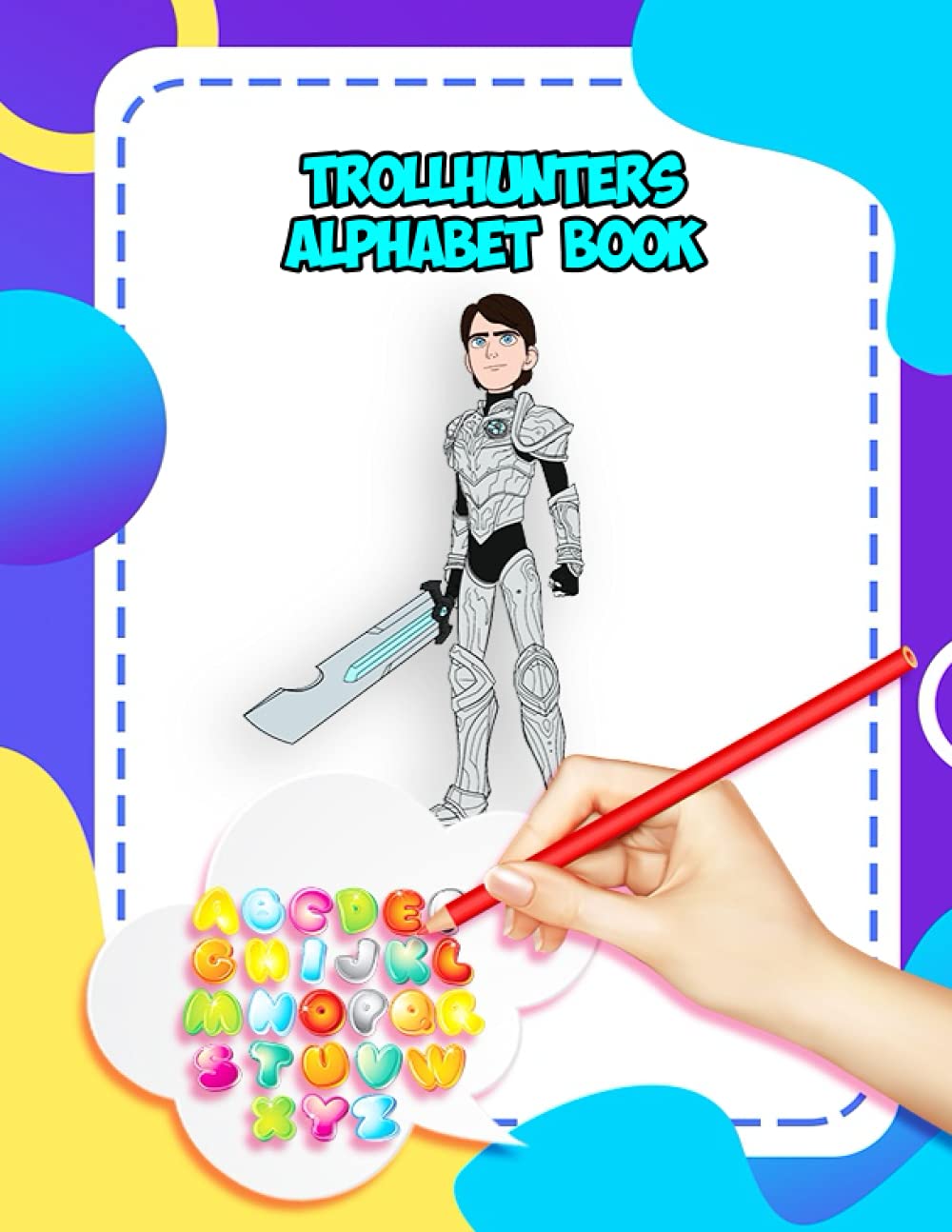 Trollhunters Alphabet Book: Trollhunters Alphabet Book ,Preschool writing Workbook with Sight words for Trollhunters, Kindergarten Kids. ABC print Trollhunters handwriting book