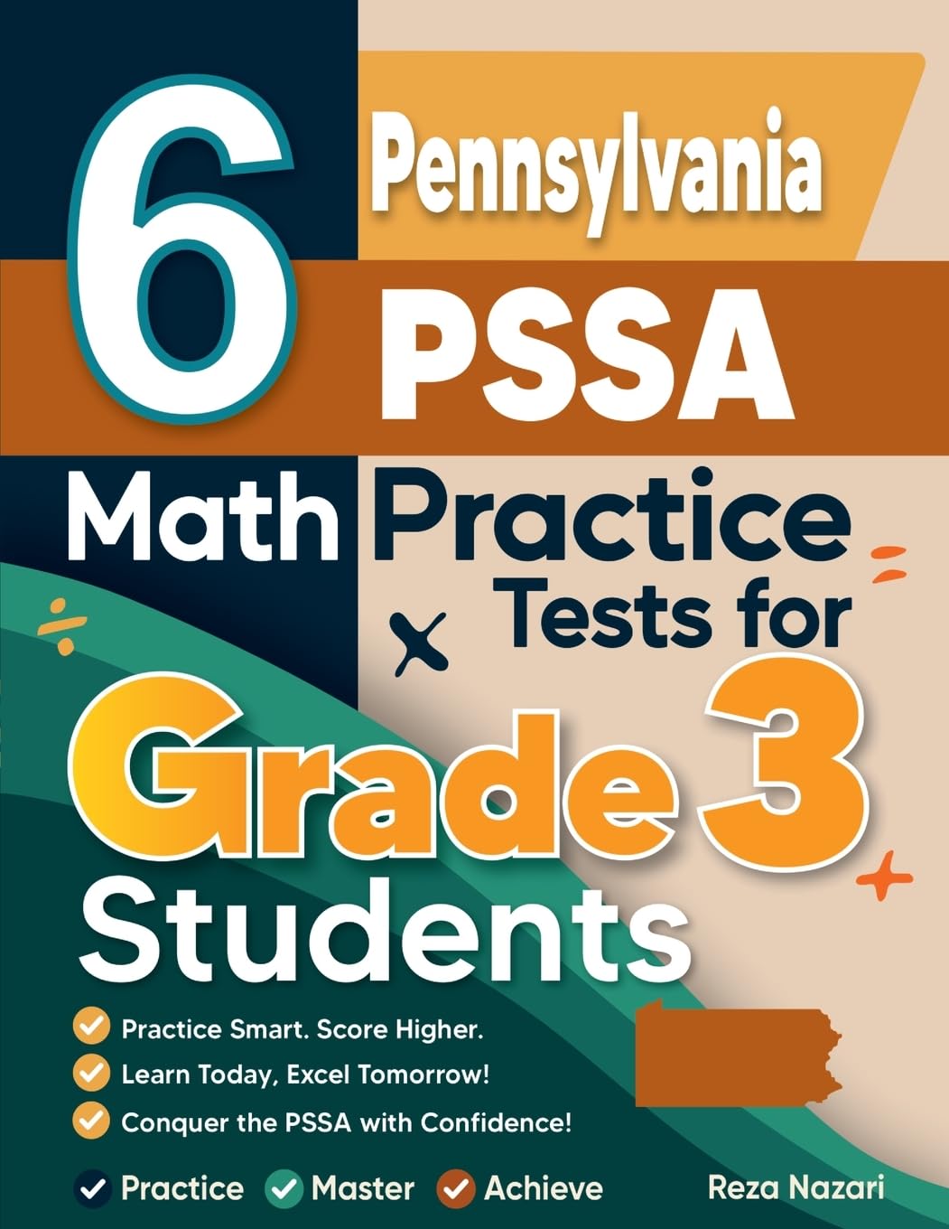 6 Pennsylvania PSSA Math Practice Tests for Grade 3 Students: A Complete Guide to Building Math Mastery and Excelling on the Pennsylvania PSSA Test