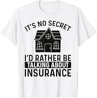 Insurance Agent Its no Secret Life Insurance Broker Salesman T-Shirt
