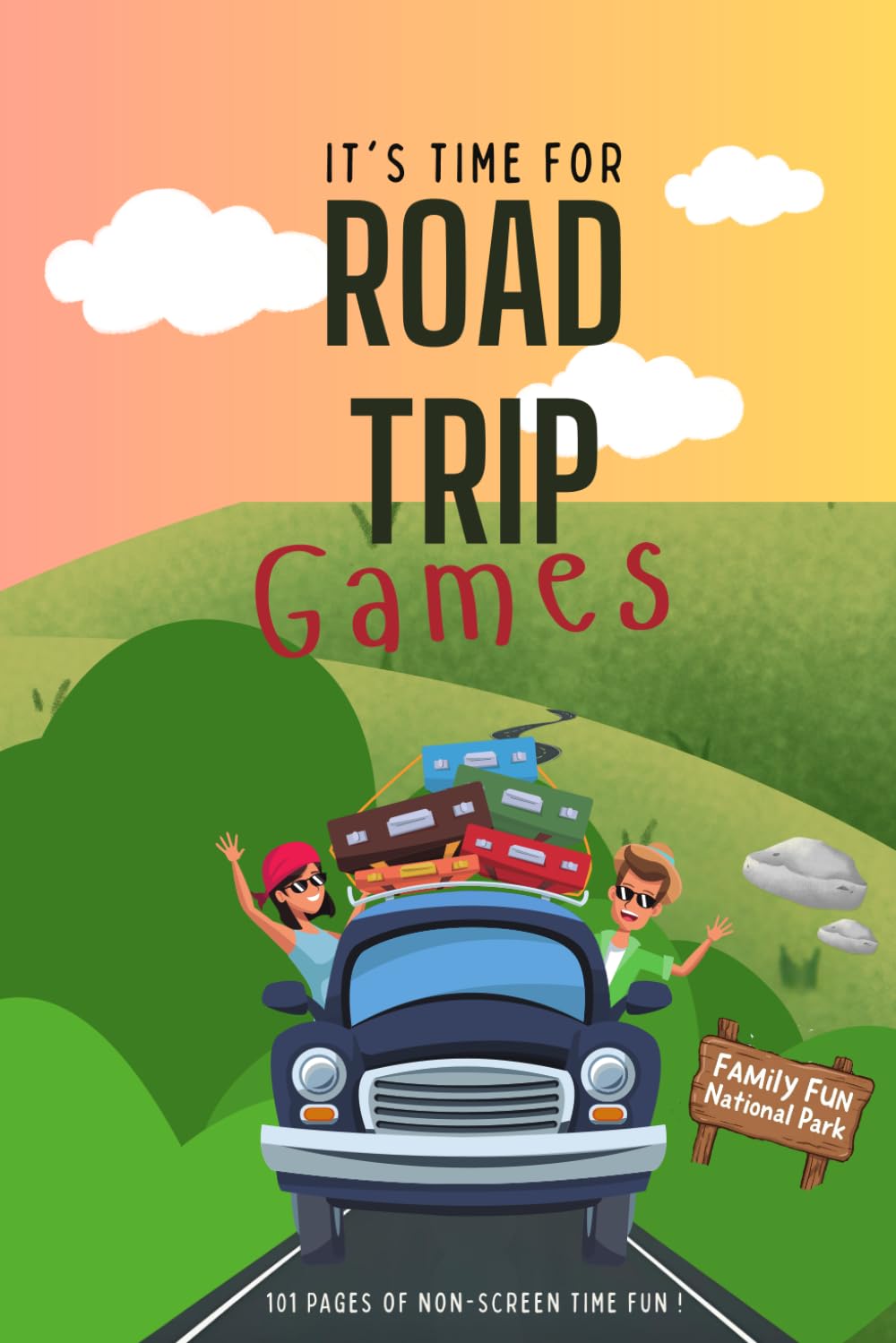 It's Time for Road Trip Games!: 101 Pages of Non-Screen Time Fun!