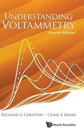 Understanding Voltammetry: 4th Edition