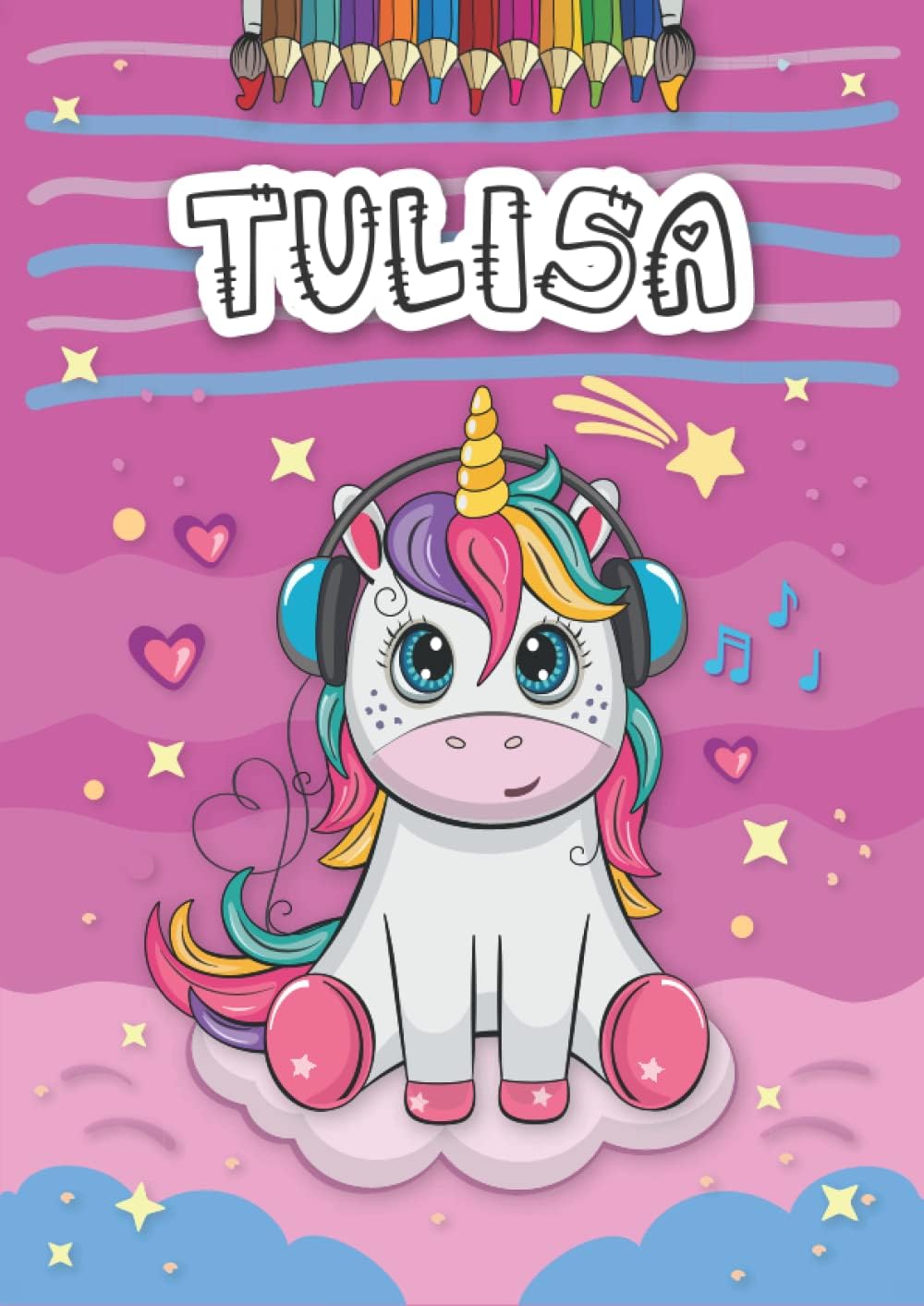 Tulisa: Personalized Coloring Book for Tulisa | Theme: Unicorn | Birthday gift for girl, daughter ... | Ages: 4-8 | 25 unicorn designs with name Tulisa, Large size A4 (ca. 8.5 x 11 inches)