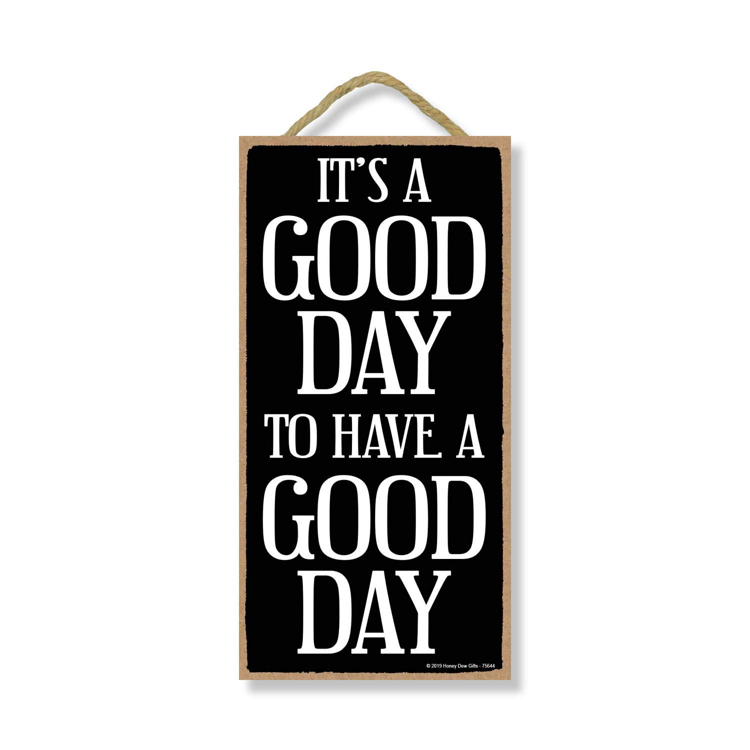 Honey Dew GiftsInspirational Sign, It's A Good Day 5 inch by 10 inch Hanging Wall Art, Decorative Wood Sign Home Decor, 75644