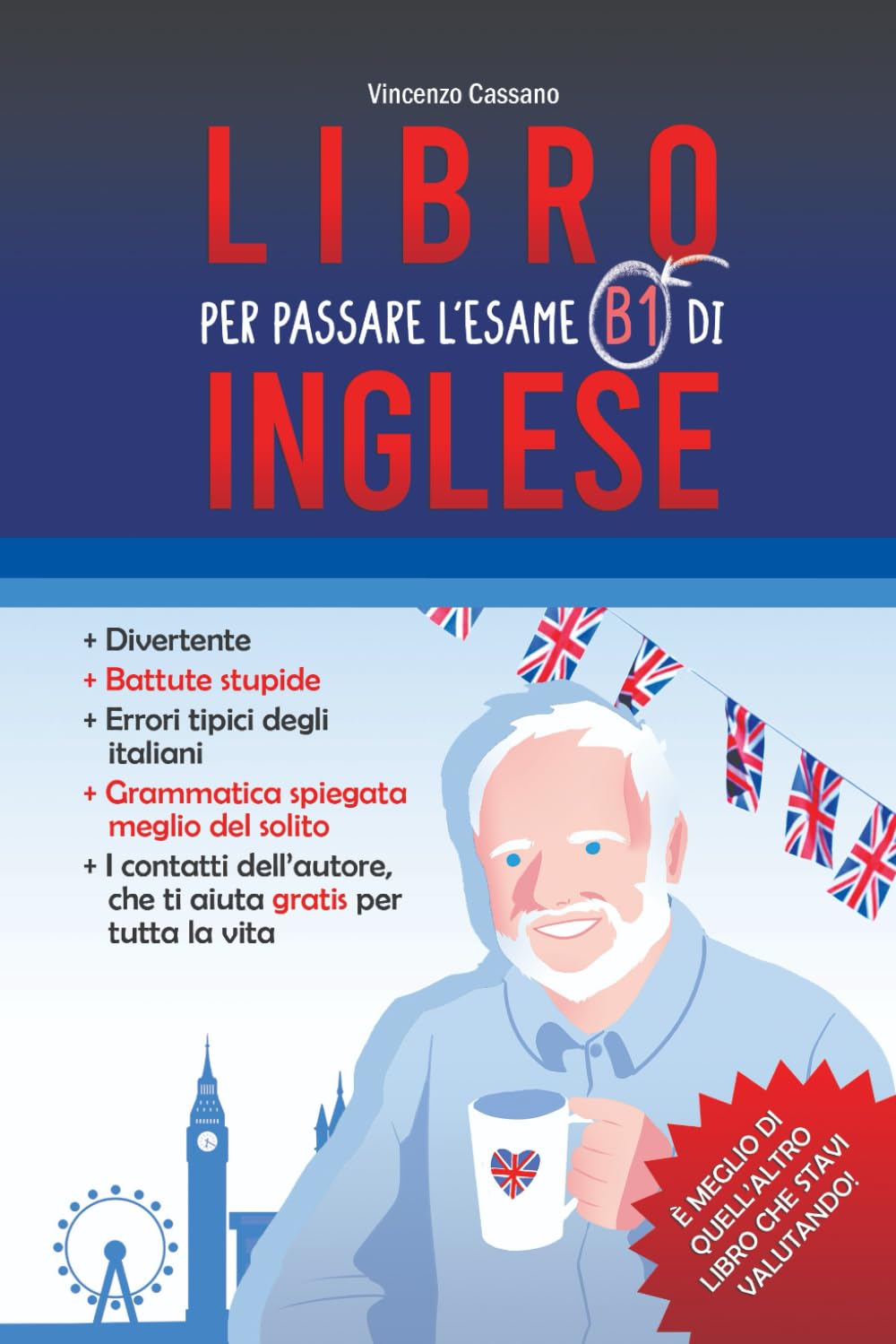 Libro per Passare l'Esame B1 di Inglese: Il libro di inglese più divertente possibile