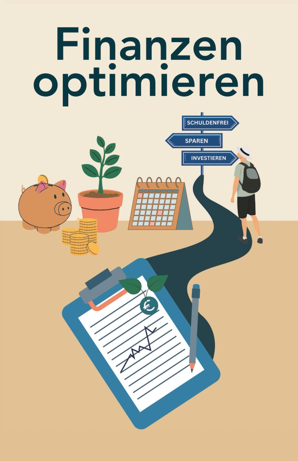 Finanzen optimieren – Der Weg zur finanziellen Freiheit (Finanzratgeber)