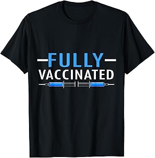 Fully Vaccinated T-Shirt Vaccine Medicine Humor