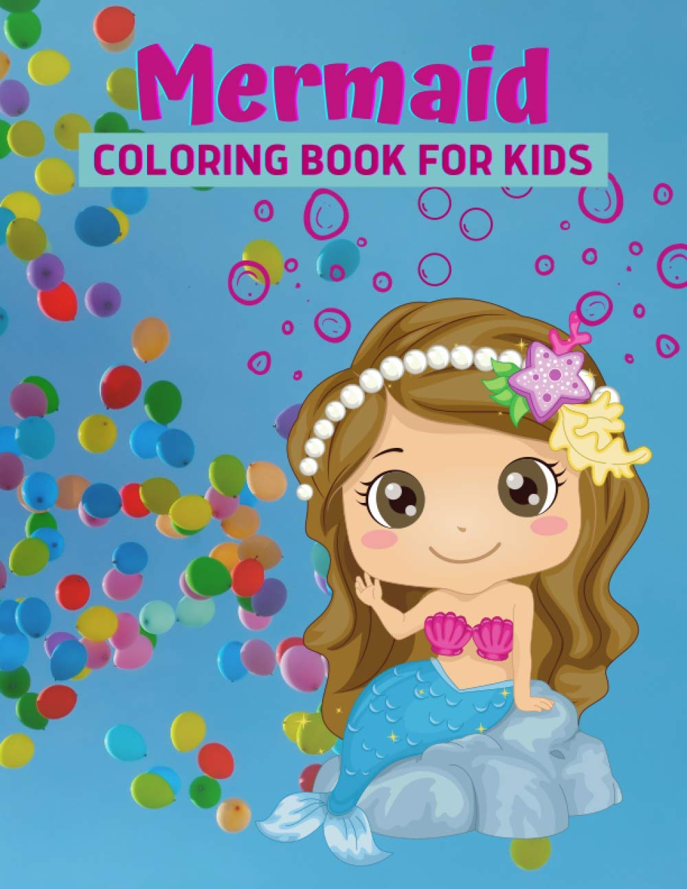 Mermaid coloring book for kids: A bundle of unique mermaid coloring patterns for kids perfect and cute easy educational Coloring and activity book ... kids who love to color in toddler pattern.