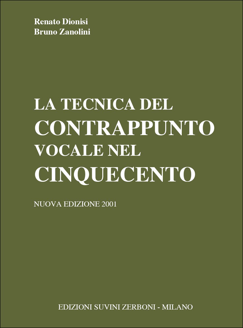 Dionisi La Tecnica del Contrappunto Vocale nel Cinquecento | Studio della Musica Rinascimentale e Tecniche di Contrappunto Rinascimentale per Compositori e Musicisti | Musica del Cinquecento