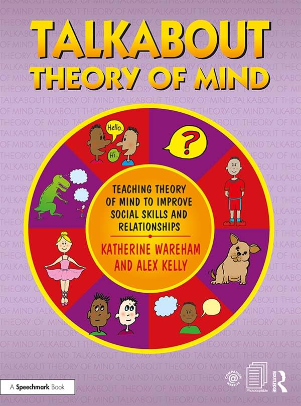 Talkabout Theory of Mind: Teaching Theory of Mind to Improve Social Skills and Relationships      1st Edition