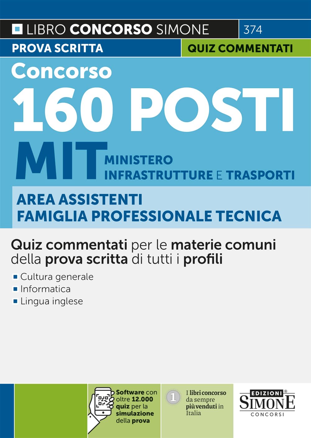 Concorso 160 Posti MIT Ministero Infrastrutture e Trasporti Area Assistenti Famiglia Professionale Tecnica - Quiz commentati per le materie comuni della prova scritta di tutti i profili