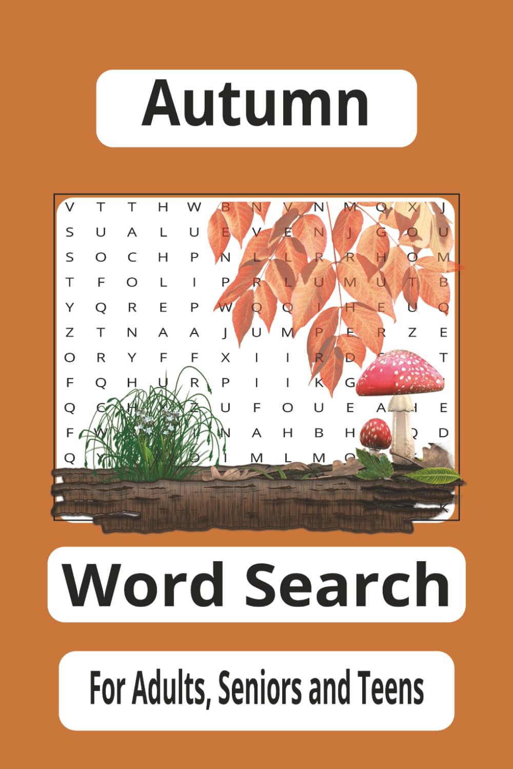 Autumn Word Search Book: 60 Puzzles Suitable For Adults, Seniors or Teens