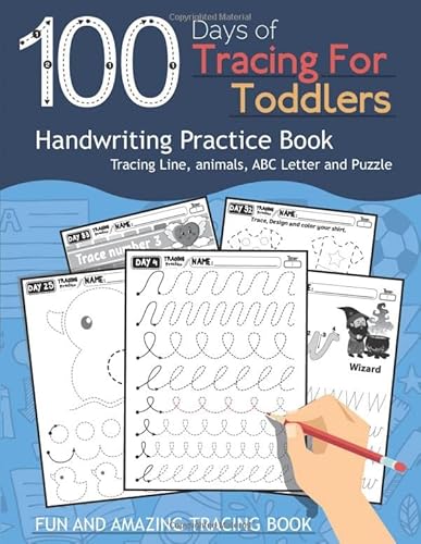100 Days Of Tracing For Toddlers Handwriting Practice Book: Tracing Line, Animal, Abc Letter And Puzzle For Toddlers And Preschoolers (Fun And Amazing ... (100 Days Of Handwriting Workbook For Kids) #TOP10