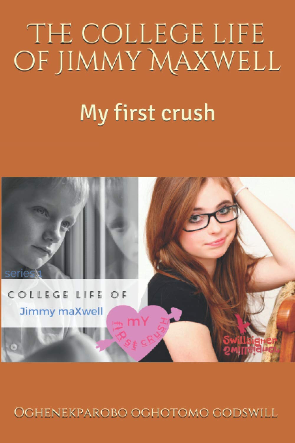 The College life of Jimmy Maxwell: My first crush