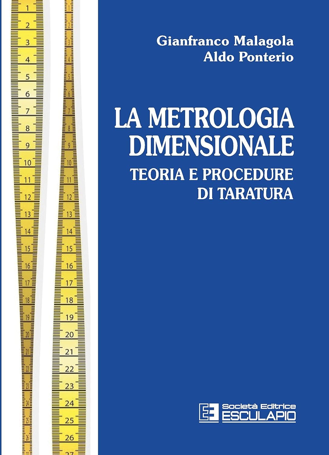 La metrologia dimensionale. Teoria e procedure di taratura