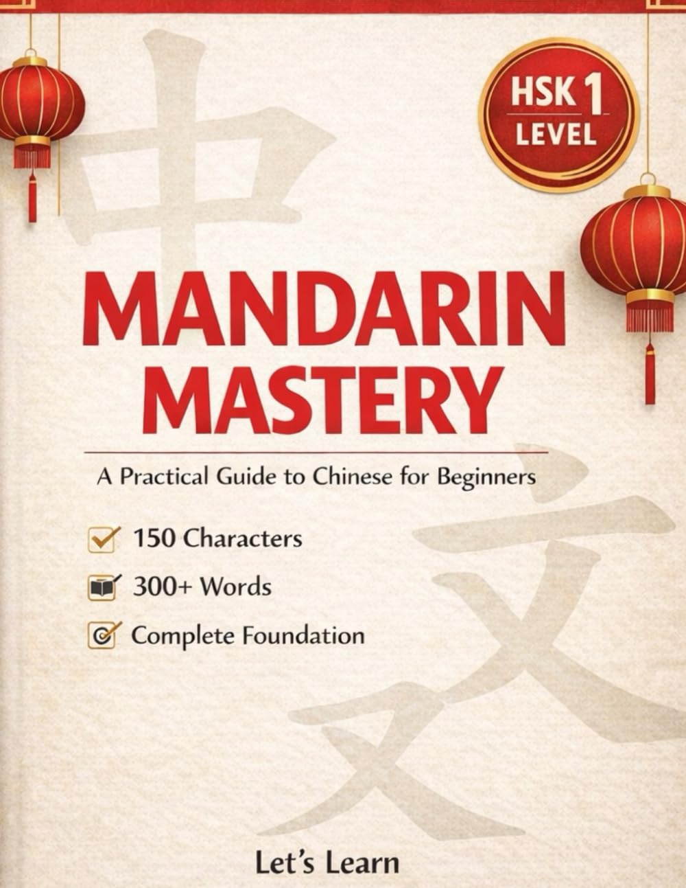 Mandarin Mastery: A Practical Guide to Chinese for Beginners