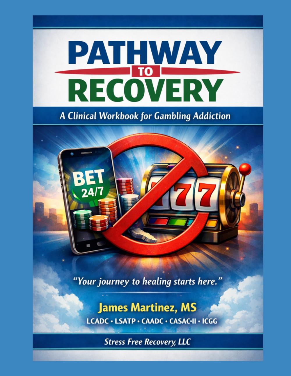 Pathways to Recovery: A Clinical Workbook for Gambling Addiction