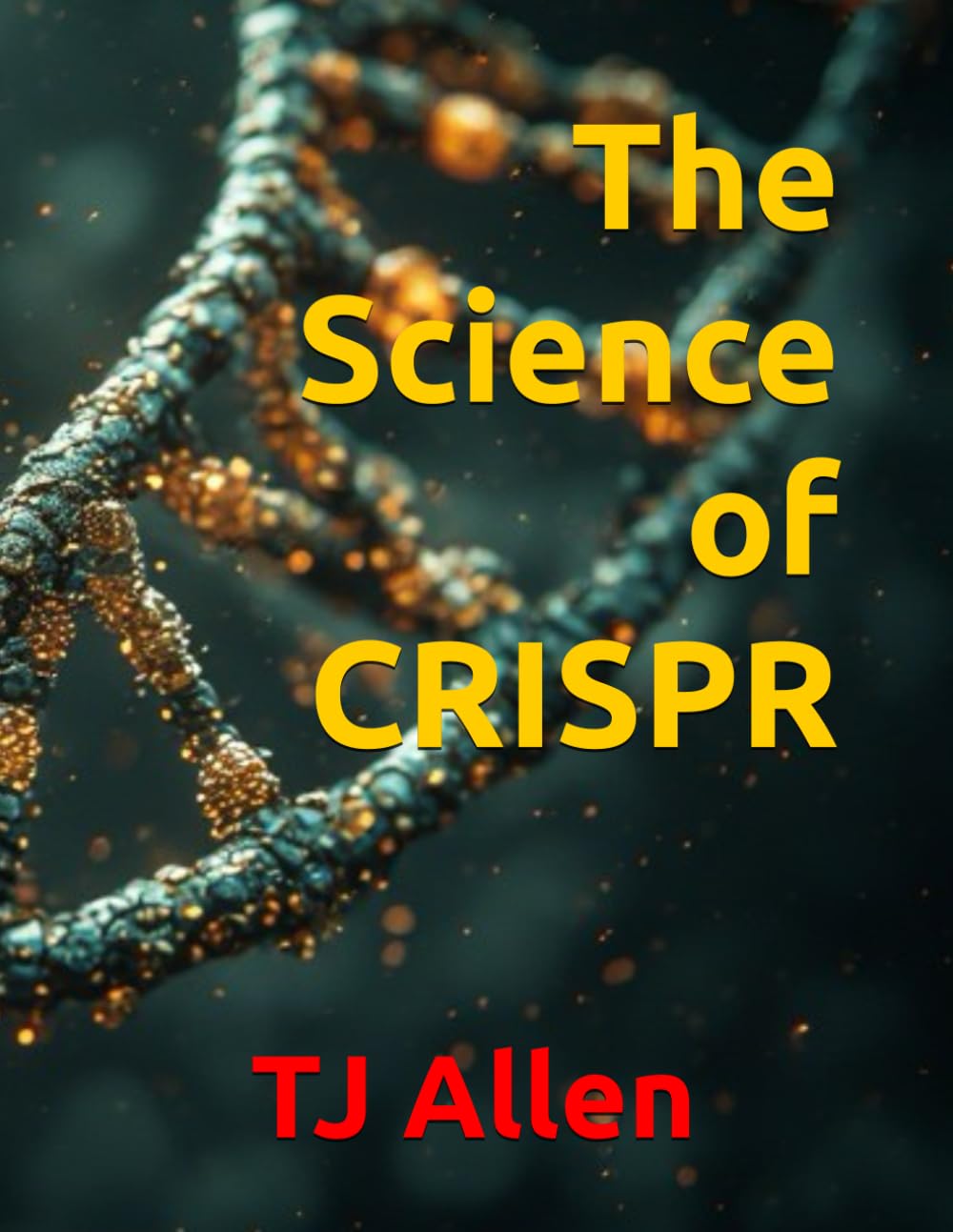 The Science of CRISPR: 99 (The Science of Everything)