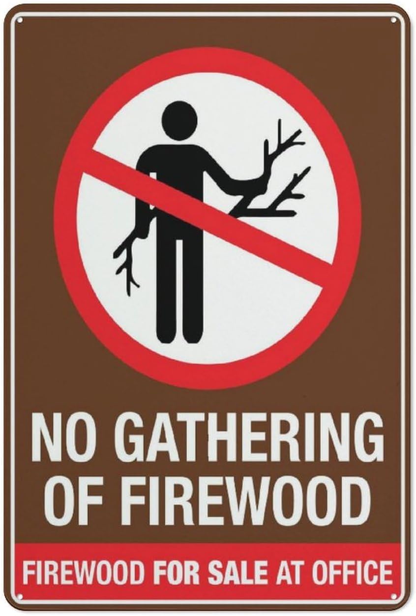 No Gathering of Firewood Rust-Free Aluminum Warning Sign - Weather Resistant, Waterproof, Easy to Mount for Park, Campground, Forest, Indoor/Outdoor 8x12 inch